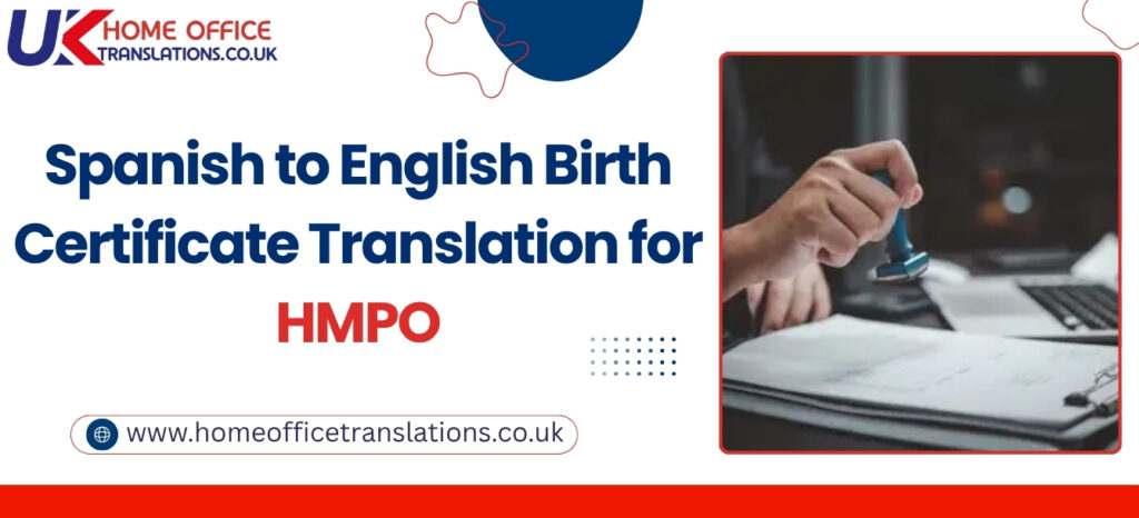 Spanish to English Birth Certificate Translation for HM Passport Office
